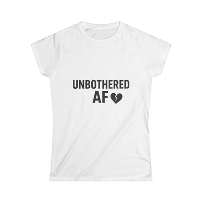 Unbothered AF Women's Softstyle Tee